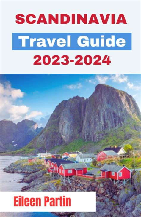 Scandinavia Travel Guide 2023-2024: Explore the stunning Landscape ...