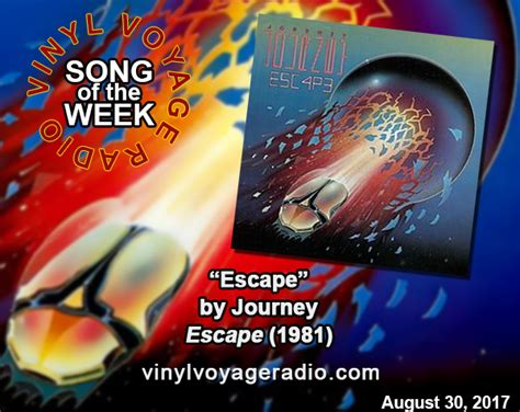 "Escape" by Journey - The Song of the Week