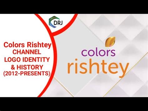 Colors Rishtey Idents (2012 To Presents) || Channel logo Identity & History With DRJ PRODUCTION ...