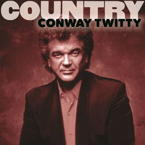 Conway Twitty - Country: Conway Twitty (CD) - Amoeba Music