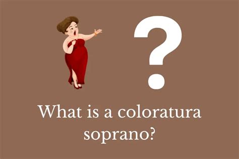 What is a coloratura soprano? | Quick Answer