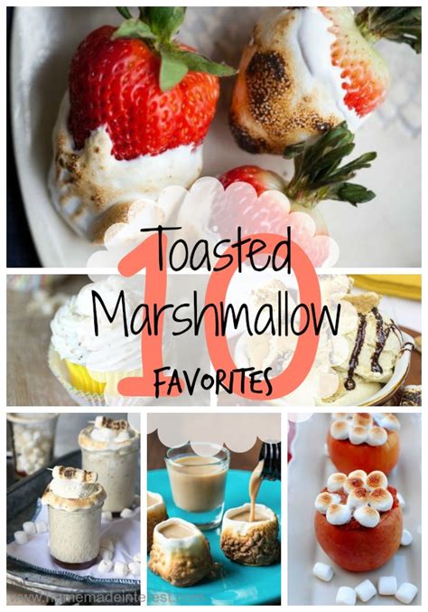 10 Toasted Marshmallow Favorites - Home.Made.Interest.