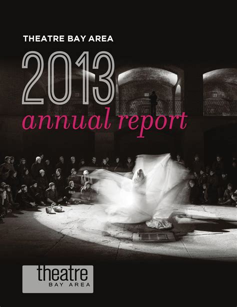 Theatre Bay Area 2013 Annual Report by Theatre Bay Area - Issuu