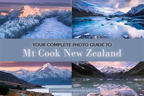 Your Complete Photo Guide to Mount Cook South Island New Zealand