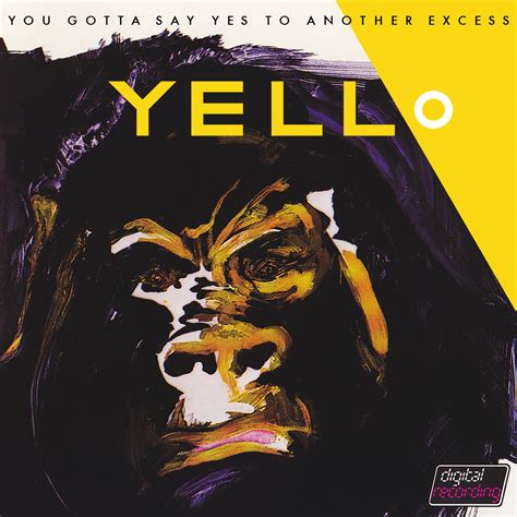 Yello - You Gotta Say Yes to Another Excess Lyrics and Tracklist | Genius