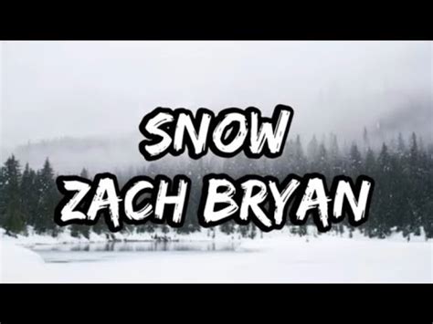 Zach Bryan - Snow (Lyrics) - YouTube