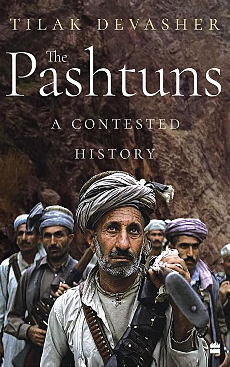 The Pashtuns: A Contested History by Tilak Devasher | Goodreads