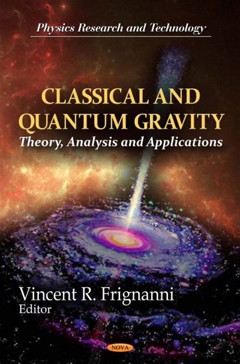 Classical and Quantum Gravity: Theory, Analysis and Applications – Nova ...