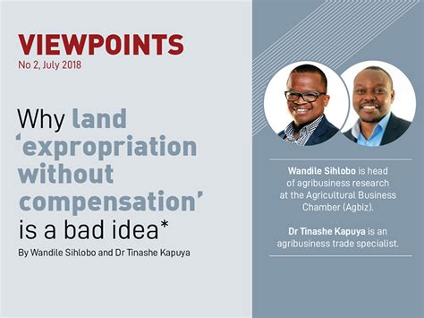 Viewpoints: why land expropriation without compensation is a bad idea-