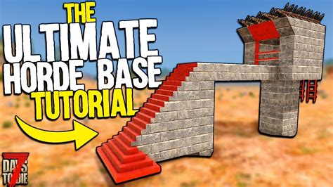 Here's How to Survive 7 Days to Die - The ULTIMATE HORDE BASE BUILDING ...