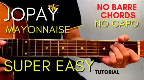 MAYONNAISE - JOPAY CHORDS (EASY GUITAR TUTORIAL) for BEGINNERS - YouTube