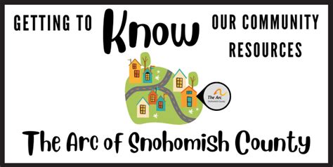 GETTING TO KNOW: THE ARC OF SNOHOMISH COUNTY – Stilly Valley Health ...