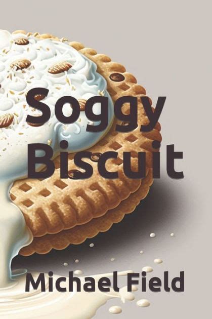 Soggy Biscuit by Michael Field, Paperback | Barnes & Noble®