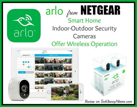 Netgear’s Arlo Smart Home Security Cameras Offer Wireless Operation, Easy Setup & Free Service ...