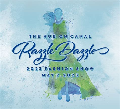 5th Annual Razzle Dazzle Fashion Show - The Hub on Canal