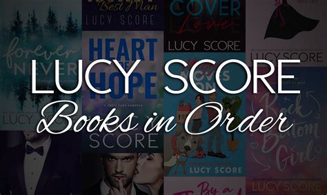 All 30+ Lucy Score Books in Order [Ultimate Guide]