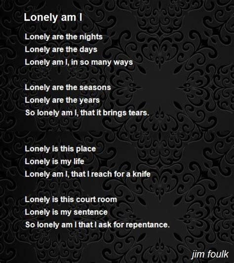 4 Heart Touching Lonely Poems by Lonely Writers I am so Lonely I'm So ...