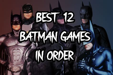 12 Most Thrilling Batman Games In Order | HeavyBullets.com