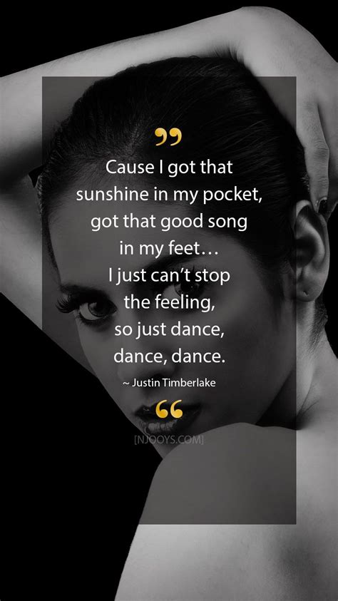 Justin Timberlake Quotes. Cause I got that sunshine in my pocket, got ...