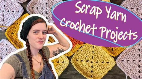 Scrap Yarn Crochet Projects - YouTube