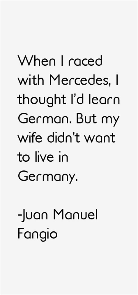 Juan Manuel Fangio Quotes & Sayings