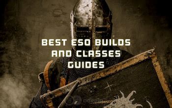 Best ESO Builds and Guides for all Classes - Updated 2019