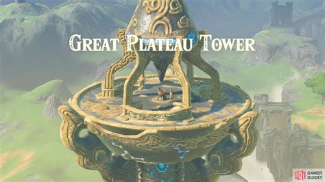 Great Plateau Tower - Great Plateau Region - Towers and Shrines | The ...