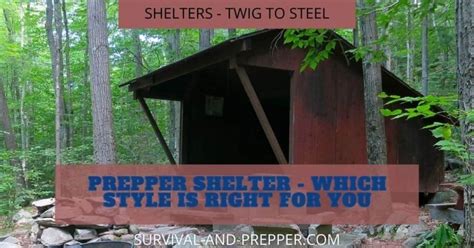 Prepper Shelter-Which style is right for you? – Survival And Prepper