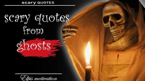 SCARY QUOTES FOR HALLOWEEN ABOUT GHOSTS// Elpis motivation - YouTube