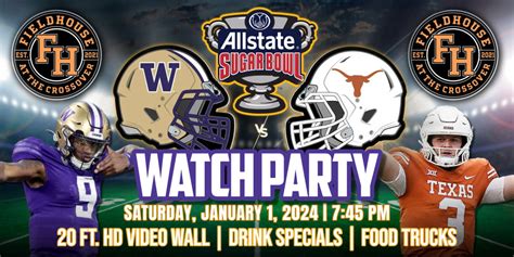 Sugar Bowl Watch Party • Longhorns vs Huskies - The Fieldhouse at the ...