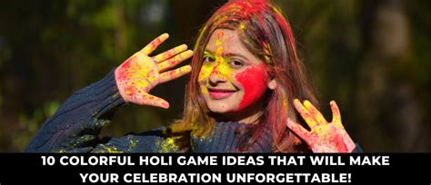 10 Colorful Holi Game Ideas That Will Make Your Celebration Unforgettable!