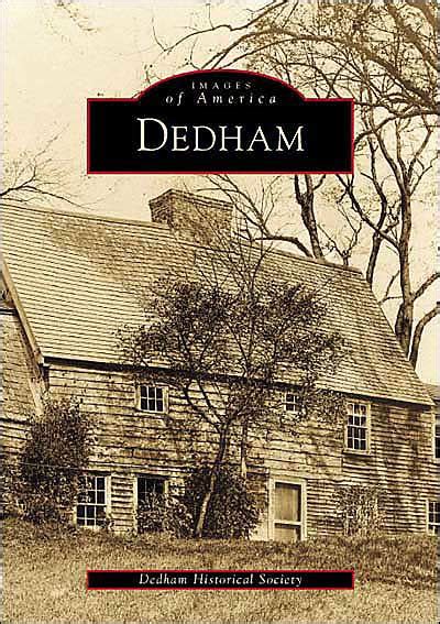 Dedham, Massachusetts (Images of America Series) by Dedham Historical ...