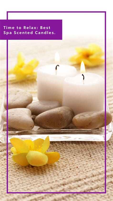 TIME TO RELAX: BEST SPA SCENTED CANDLES in 2021 | Scented candles, Candles, Best spa