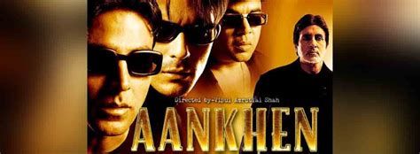 Aankhen Movie | Cast, Release Date, Trailer, Posters, Reviews, News, Photos & Videos | Moviekoop