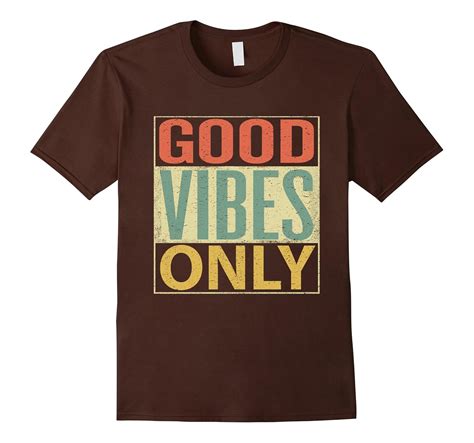 Good Vibes Only T-Shirt Vintage Positive Inspirational Tee-T-Shirt ...