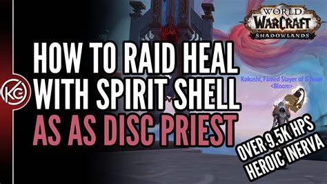 How To Raid Heal As A Disc Priest In Shadowlands - With Spirit Shell - World of Warcraft videos