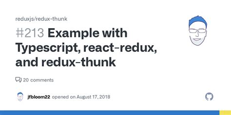 Example with Typescript, react-redux, and redux-thunk · Issue #213 · reduxjs/redux-thunk · GitHub