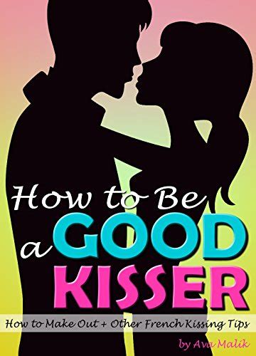 How To Be A Good Kisser Girls - Animalrepair25