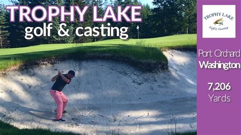 Trophy Lake Golf & Casting (Port Orchard, WA) [Two Minute Tuesday] - YouTube