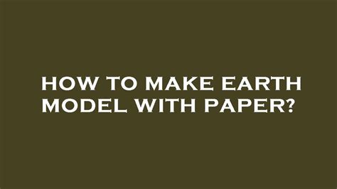 How to make earth model with paper? - YouTube