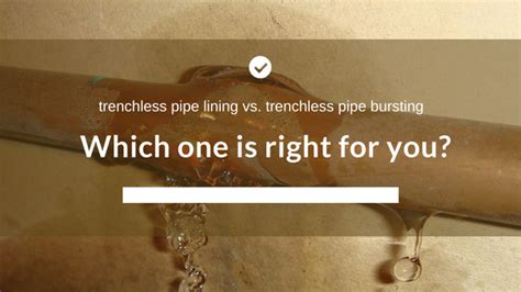 Trenchless Pipe Lining vs. Trenchless Pipe Bursting