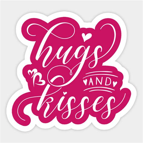 Hugs And Kisses Hearts - Hugs And Kisses - Sticker | TeePublic