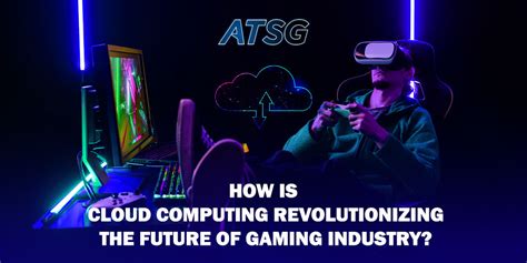 Cloud Computing's Role in Transforming the Future of the Gaming Industry