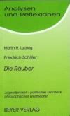 Friedrich SCHILLER. DIE RÄUBER Zusammenfassung/Inhaltsangabe. Interpretation Die Räuber