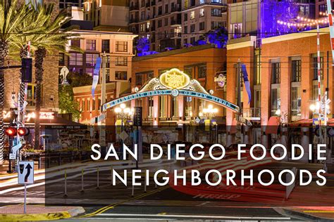 Discover San Diego's Foodie Neighborhoods Explore - San Diego Bay Wine & Food Festival®