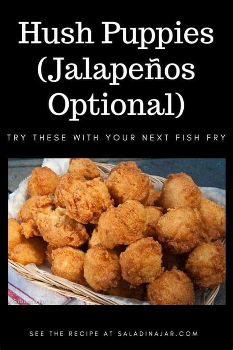 These Hush Puppies (Jalapeños Optional) are a flavorful, fried ball of seasoned cornbread ...