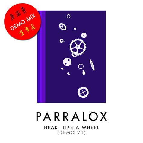 Heart Like a Wheel (Demo V1) | Parralox