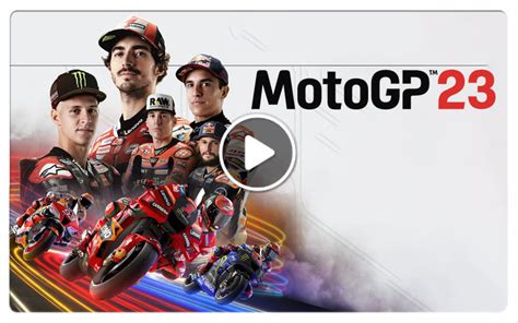 MotoGP 23 Available - Check Out The Launch Trailer - Bsimracing