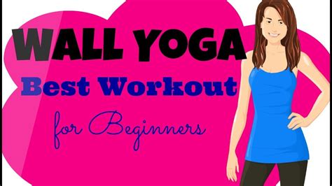 20-Minute Ultimate Wall Yoga Workout for Complete BEGINNERS! - YouTube