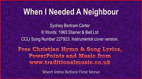 When I Needed A Neighbour - Hymn Lyrics & Music - YouTube